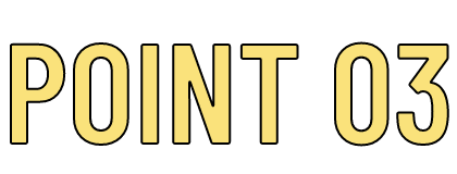 POINT 03